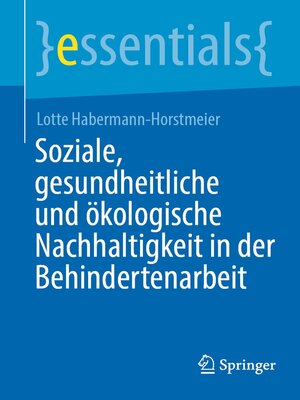 cover image of Soziale, gesundheitliche und ökologische Nachhaltigkeit in der Behindertenarbeit